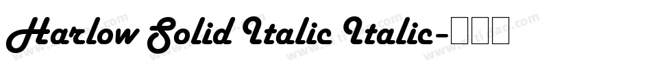 Harlow Solid Italic Italic字体转换